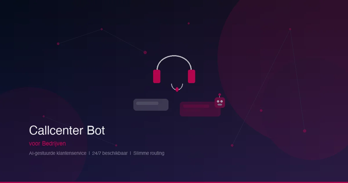Callcenter bot voor bedrijven